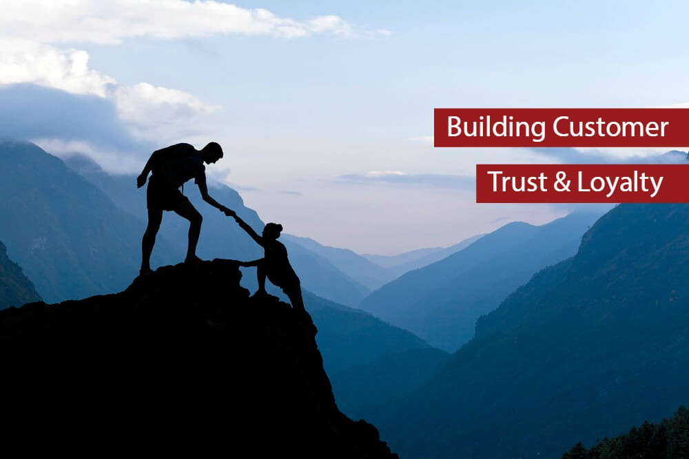 Build Trust and Loyalty